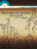Histoire du monde: rencontre avec le passé
